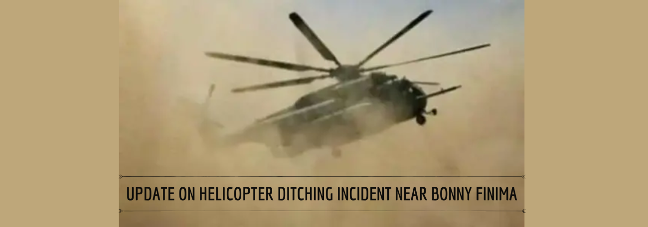 OCTOBER 27, 2024 BRIEFING: UPDATE ON HELICOPTER DITCHING INCIDENT NEAR BONNY FINIMA
